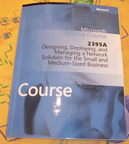 2395A: Designing, Deploying, and Managing a Network Solution for the Small and Medium-sized Business