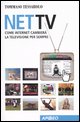 Come Internet cambierà la televisione per sempre