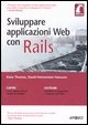 Sviluppare applicazioni web con Rails - Capire come ridurre all'osso i tempi di sviluppo