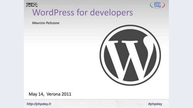 Prima slide del talk «WordPress for developers» di Maurizio Pelizzone, phpDay 2011 (Verona, 2011)