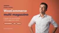 Maurizio Pelizzone in camicia bianca con le mani sui fianchi accanto al titolo WooCommerce multi magazzino, il plugin che va a prendere i CSV e aggiorna lo stock